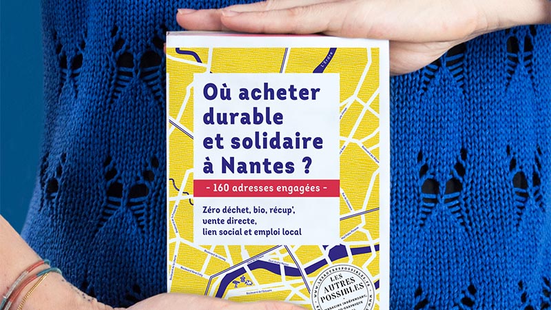 Publié le 6 septembre, le guide “ Où acheter durable et solidaire à Nantes” recense 160 adresses sur le territoire de la métropole.
