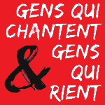 Gens Qui Chantent Et Gens Qui Rient