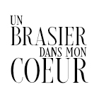 Un Brasier Dans Mon Coeur